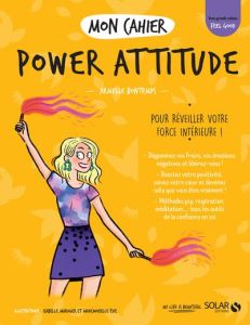 Mon cahier Power Attitude - Bontemps Armelle - Suryous Guenièvre
