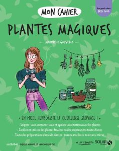 Mon cahier Plantes magiques - Le Gouvello Marine