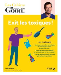 Exit les toxiques ! - Cartier Nadège - Gautier Chloé
