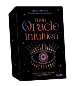 Mon Oracle Intuition. 50 cartes pour écouter sa voix intérieure. Avec 1 pochette et 1 livre - Diguet Linda