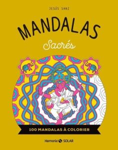 Mandalas sacrés. 100 mandalas à colorier - Sanz Jesus