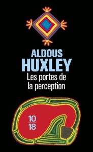 Les portes de la perception - Huxley Aldous