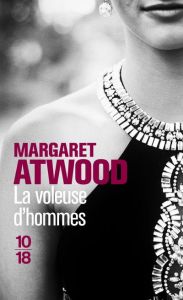 La voleuse d'hommes - Atwood Margaret - Rabinovitch Anne