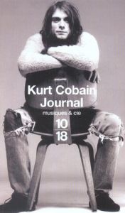 Le journal. Nouvelle édition : 13 documents inédits - Cobain Kurt - Romance Laurence