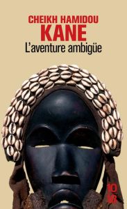 L'aventure ambiguë - Kane Cheikh Hamidou - Monteil Vincent
