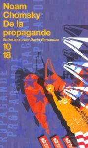 De la propagande. Entretiens avec David Barsamian - Chomsky Noam - Barsamian David