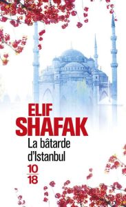 La bâtarde d'Istanbul - Shafak Elif - Azoulay-Pacvon Aline