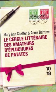Le Cercle littéraire des amateurs d'épluchures de patates - Shaffer Mary Ann, Barrows Annie
