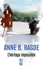 L'héritage impossible - Ragde Anne Birkefeldt - Renaud Jean