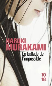 La ballade de l'impossible - Murakami Haruki - Makino-Fayolle Rose-Marie