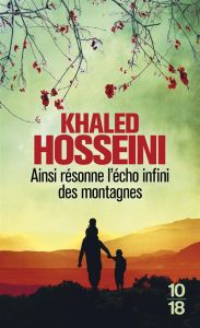 Ainsi résonne l'écho infini des montagnes - Hosseini Khaled - Bourgeois Valérie