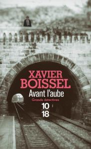 Avant l'aube - Boissel Xavier
