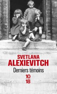 Derniers témoins - Alexievitch Svetlana - Coldefy-Faucard Anne