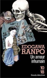 Un amour inhumain & autres histoires étranges - Edogawa Ranpo - Slocombe Miyako