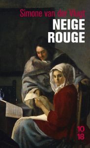 Neige rouge - Van der Vlugt Simone - Deneufbourg Guillaume