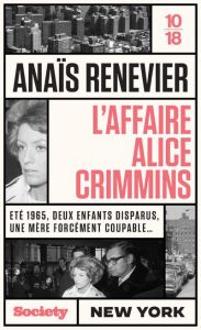 L'affaire Alice Crimmins - Renevier Anaïs
