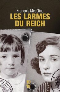 Les larmes du Reich - Médéline François