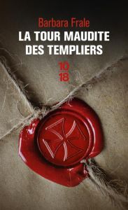 La tour maudite des Templiers - Frale Barbara - Musolino Michel