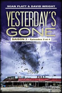 Yesterday's Gone, saison 2 : Episodes 3 et 4. Au sanctuaire - Platt Sean - Wright David - Collon Hélène