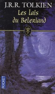 Les Lais du Beleriand - Tolkien John Ronald Reuel - Riot Elen - Lauzon Dan