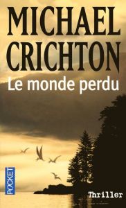 Le monde perdu - Crichton Michael - Berthon Patrick