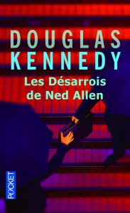 Les désarrois de Ned Allen - Kennedy Douglas - Cohen Bernard