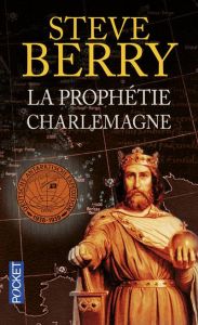 La prophétie Charlemagne - Berry Steve - Galhos Diniz