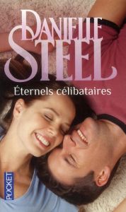 Eternels célibataires - Steel Danielle - Desoille Martine