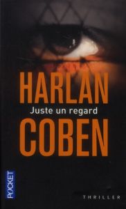 Juste un regard - Coben Harlan - Azimi Roxane