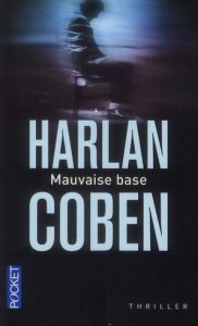 Mauvaise base - Coben Harlan - Benita Paul