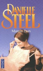 Mamie Dan - Steel Danielle - Delcourt Zoé
