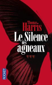 Le silence des agneaux - Harris Thomas - Lebailly Monique