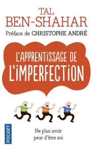 L'apprentissage de l'imperfection - Ben-Shahar Tal - André Christophe - Collon Hélène