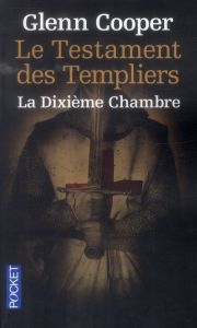 Le Testament des Templiers. La Dixième Chambre - Cooper Glenn - Mazingarbe Danièle