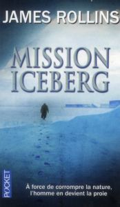 Mission iceberg - Rollins James - Boitelle Leslie