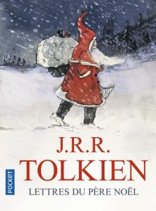 Lettres du Père Noël - Tolkien John Ronald Reuel - Lemaire Gérard-Georges