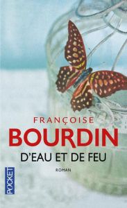 D'eau et de feu - Bourdin Françoise