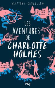 Les aventures de Charlotte Holmes Tome 1 - Cavallaro Brittany - Chapman Isabelle