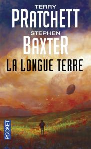 La Longue Terre Tome 1 - Pratchett Terry - Baxter Stephen - Cabon Mikael