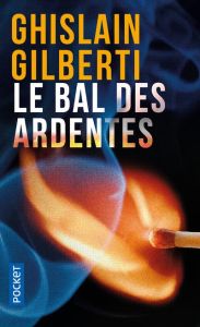 Le Bal des ardentes - Gilberti Ghislain