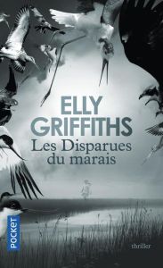 Les disparues du marais - Griffiths Elly
