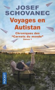 Voyages en Autistan. Chroniques des "Carnets du monde" - Schovanec Josef - Larmoyer Sophie