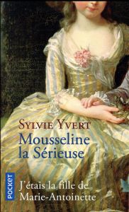 Mousseline la sérieuse - Yvert Sylvie