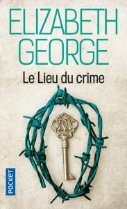 Le lieu du crime - George Elizabeth - Amalric Hélène