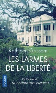 Les larmes de la liberté - Grissom Kathleen