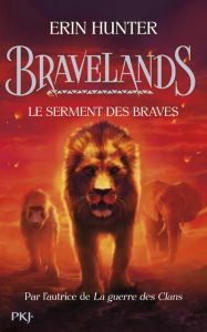 Bravelands Tome 6 : Le serment des braves - Hunter Erin - Rosson Christophe
