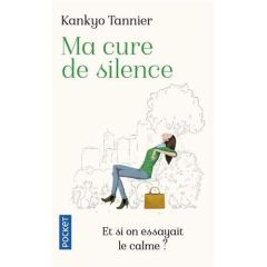 Ma cure de silence - Tannier Kankyo