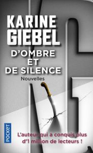 D'ombre et de silence - Giebel Karine