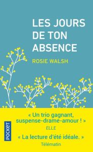 Les jours de ton absence - Walsh Rosie - Bouet Caroline
