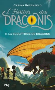 L'héritier des Draconis Tome 2 : La sculptrice de dragons - Rozenfeld Carina - Martin Matthieu